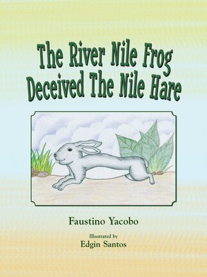 cover image of The River Nile Frog Deceived the Nile Hare